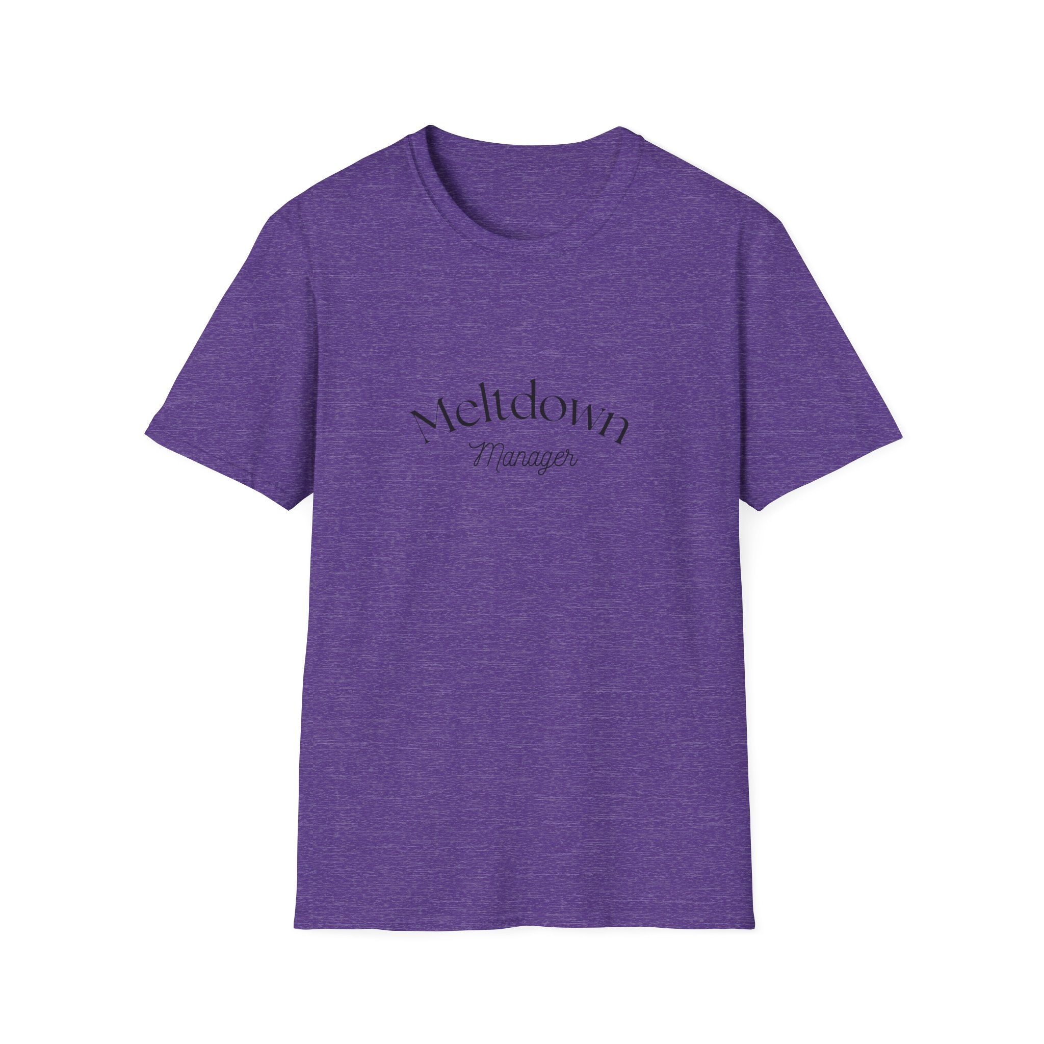 Meltdown Manager T-Shirt | Funny Sarcastic Typography Tee