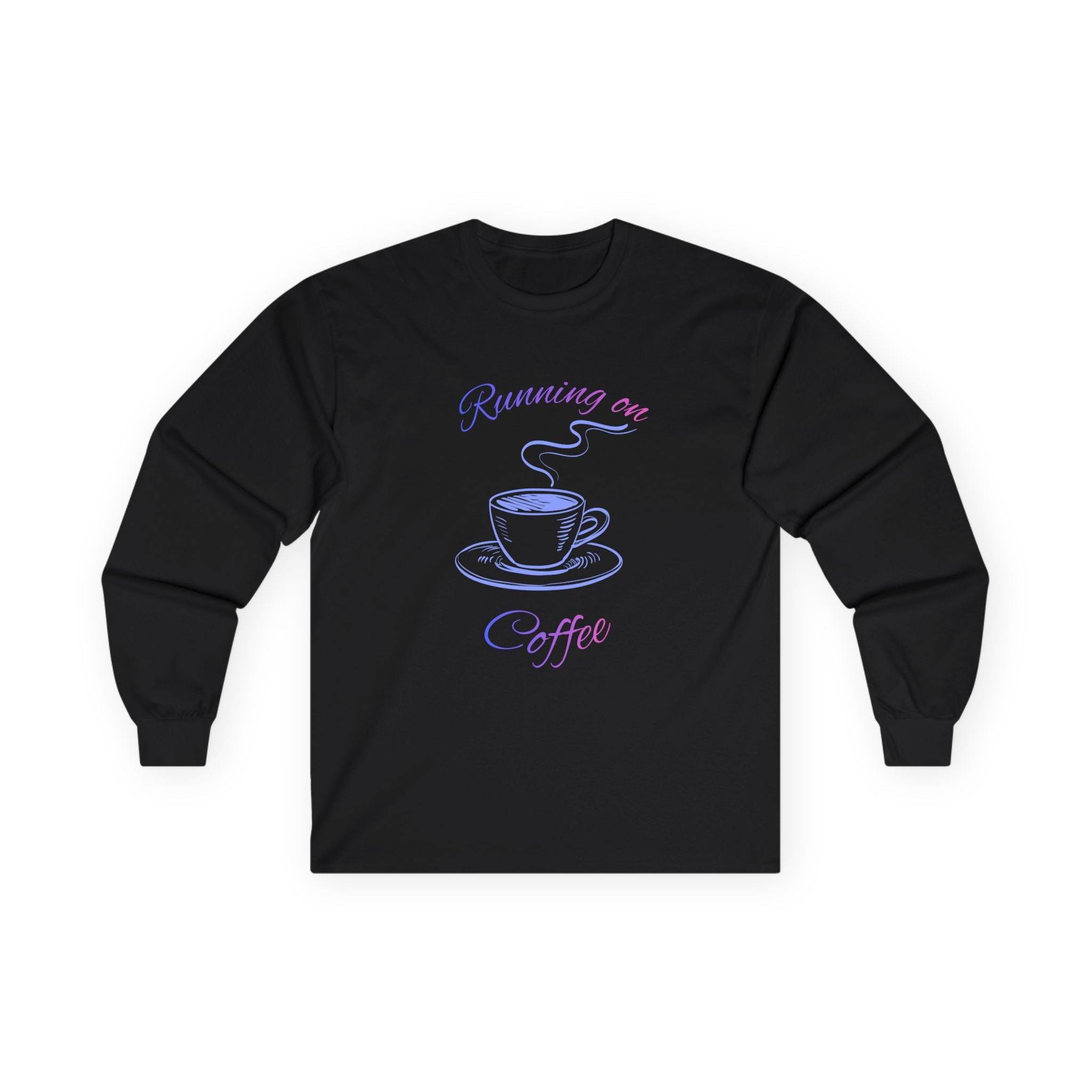 Long Sleeve Tee — "Running on Coffee" Cup Graphic