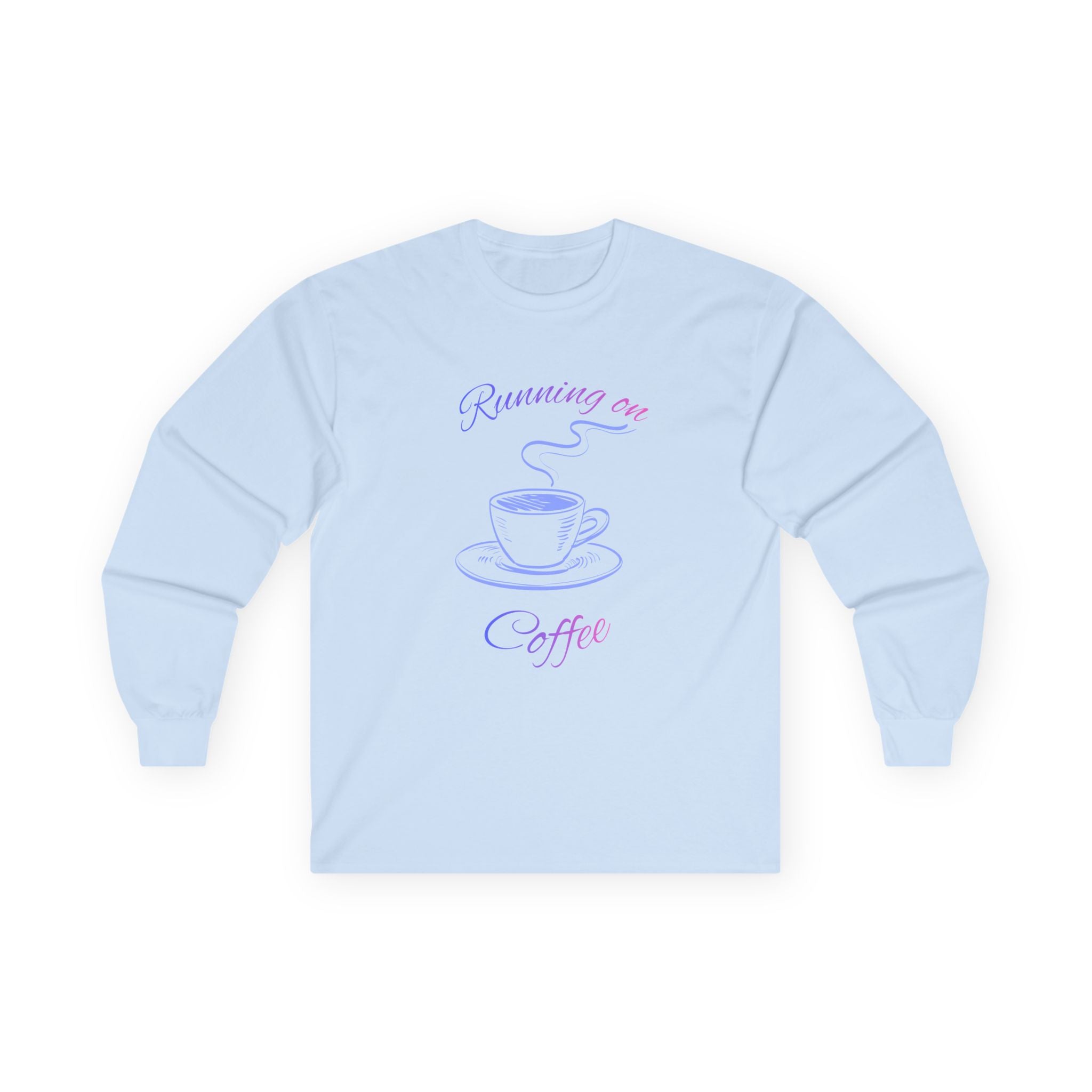 Long Sleeve Tee — "Running on Coffee" Cup Graphic