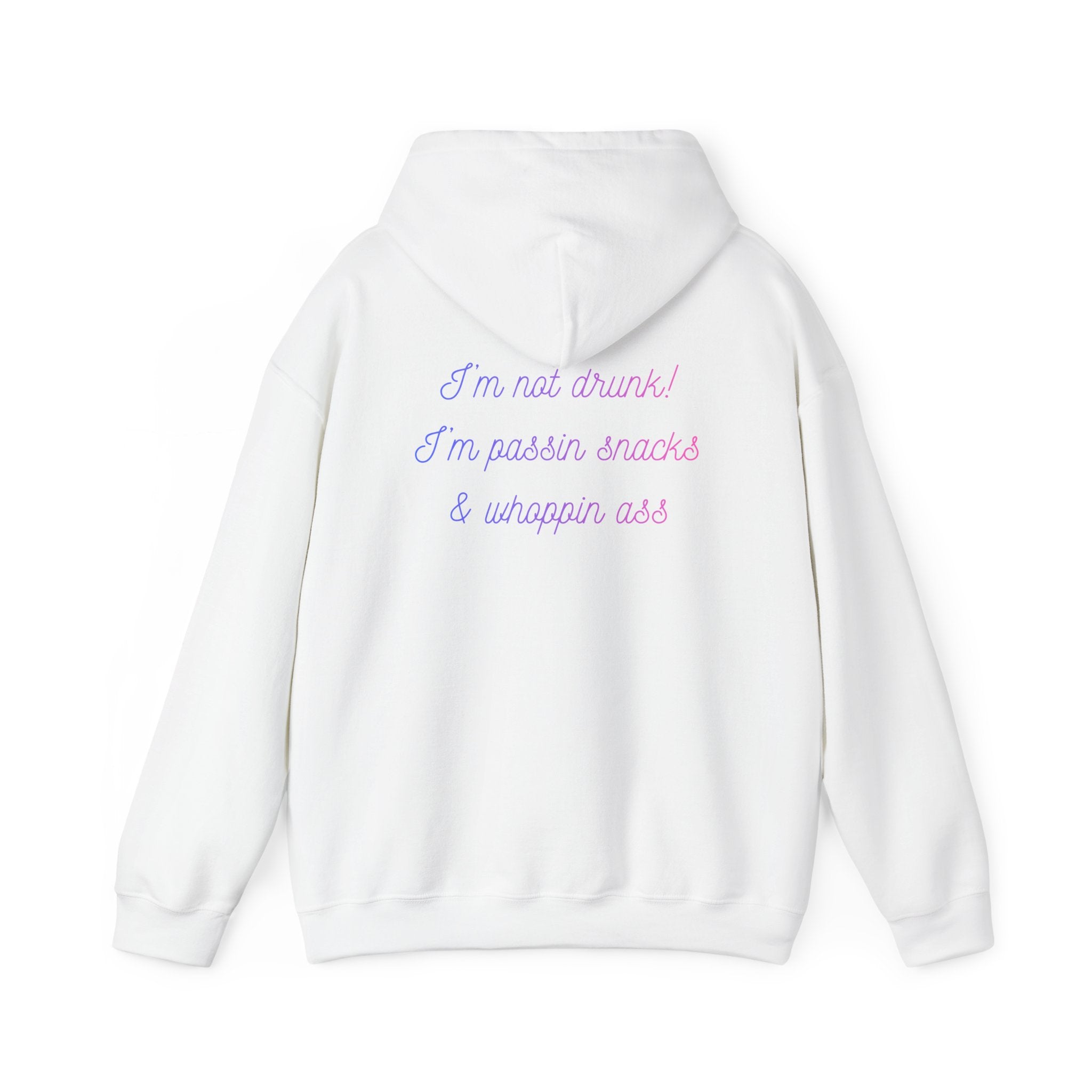 Funny Pastel Text Hoodie — “I’m Not Drunk! I’m Passion Snacks & Wrappin’ Ass” White Pullover