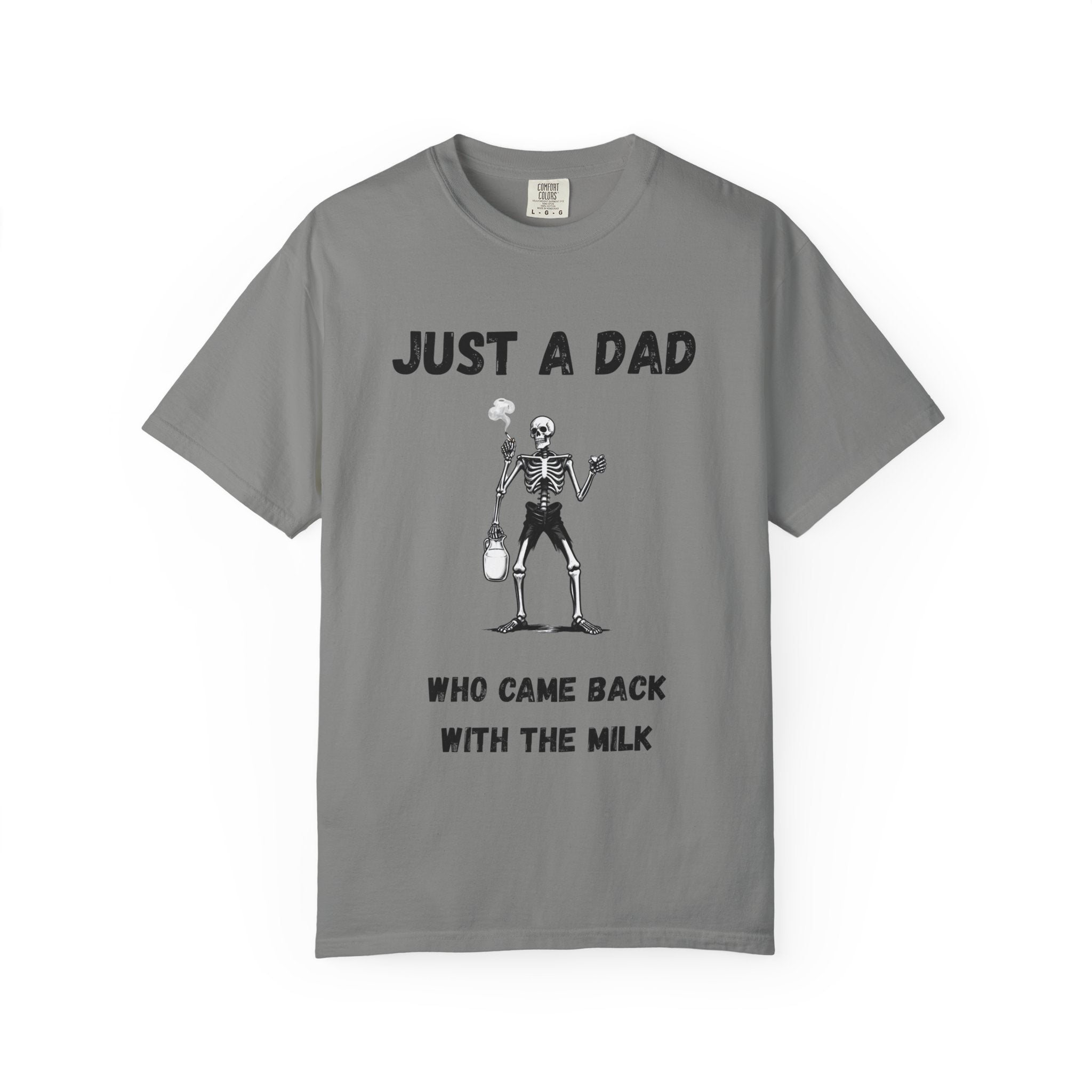 Just a Dad Who Came Back with the Milk T-Shirt — Funny Skeleton Father Tee